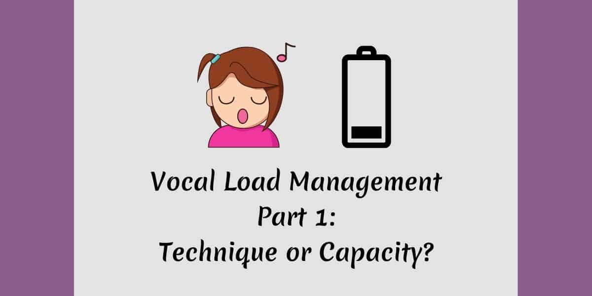 Voice-Physio-Blog-Vocal-Load-Management-Technique-Or-Capacity