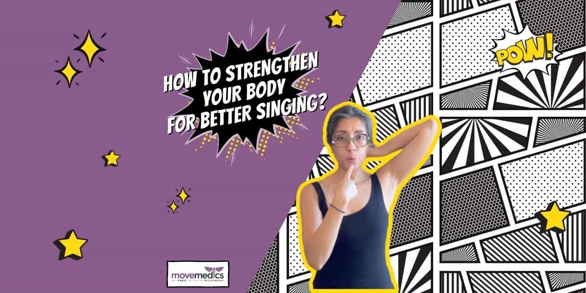 MoveMedics-TV-HOW-TO-STRENGTHEN-YOUR-BODY-FOR-BETTER-SINGING