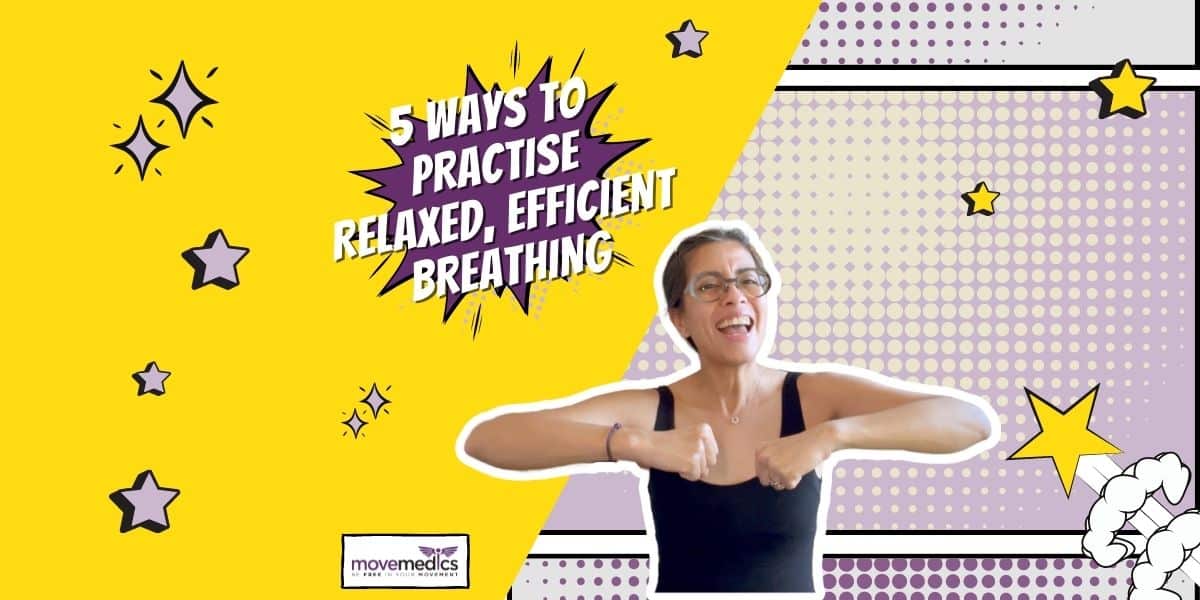 MoveMedics-TV-5-Ways-To-Practise-Relaxed-Efficient-Breathing